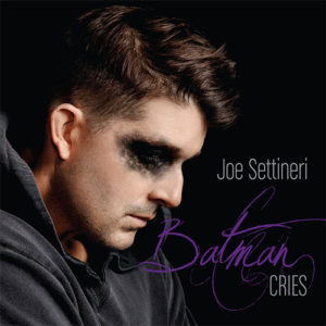 Joe Settineri Batman Cries single cover